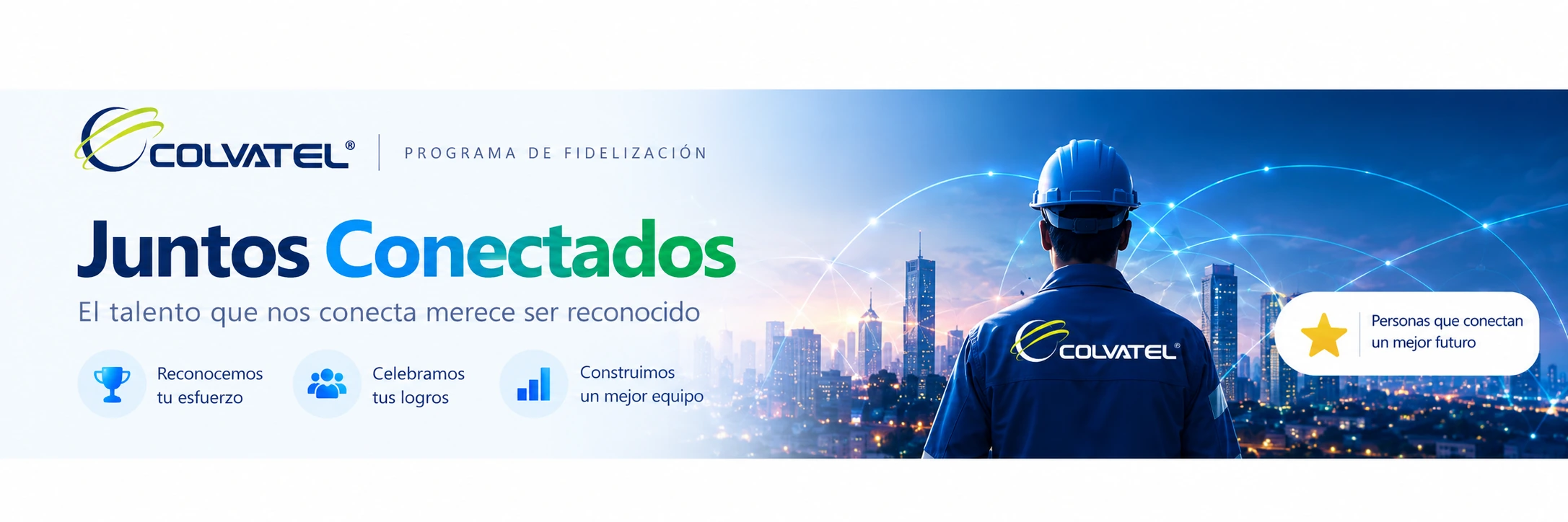 Juntos Conectados: el talento que nos conecta merece ser reconocido. Técnico de Colvatel frente a una ciudad conectada, con el logo oficial en su uniforme.